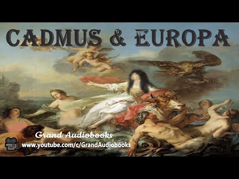 Cadmus and Europa- Greek Mythology (Full Audiobook)  *Grand Audiobooks