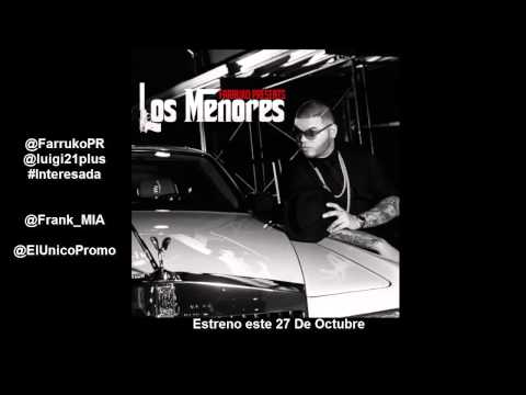 Farruko Ft. Luigi 21 Plus - Interesada (Preview) (Los Menores) (2014)