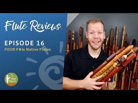 Comparing FOUR F#m Native American Flutes in various price ranges