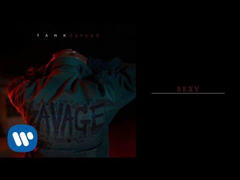 Tank - Sexy [Official Audio]