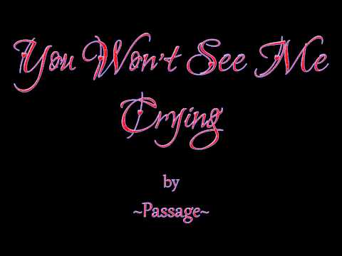 Passage - You Won't See Me Crying