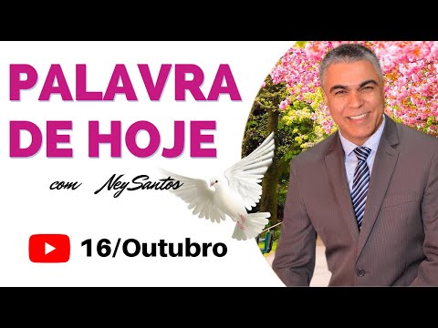 PALAVRA DE HOJE 16 DE OUTUBRO DE 2021 | Sábado