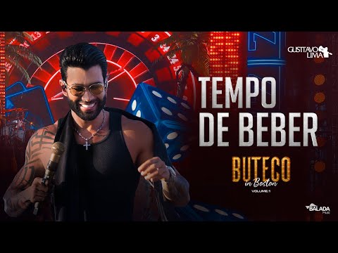 Gusttavo Lima - Tempo de Beber (Buteco In Boston)