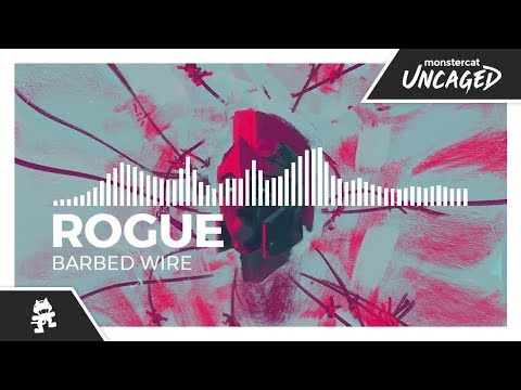 Rogue - Barbed Wire [Monstercat Release]