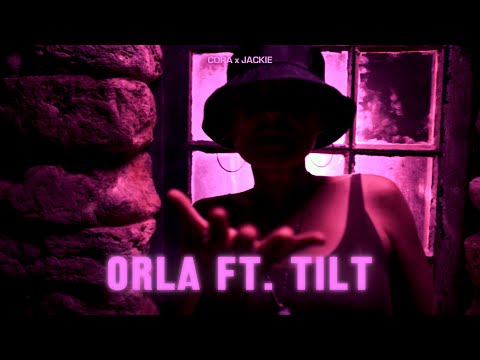 C̶o̶r̶a̶ X ᴊᴀᴄᴋɪᴇ - ORLA (ft. TILT)