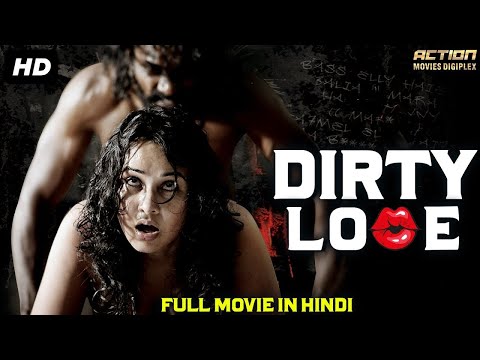 DIRTY LOVE - Blockbuster Hindi Dubbed Action Romantic Movie | South Indian Movies Dubbed In Hindi