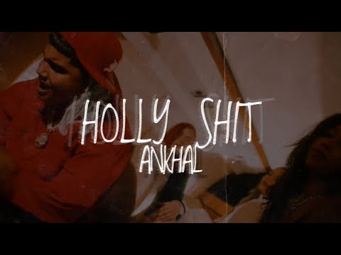 Holly Shit (Ankhal) - LETRA