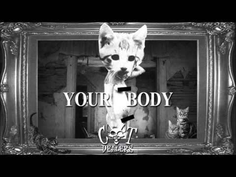 Cat Dealers - Your Body (Radio Edit)