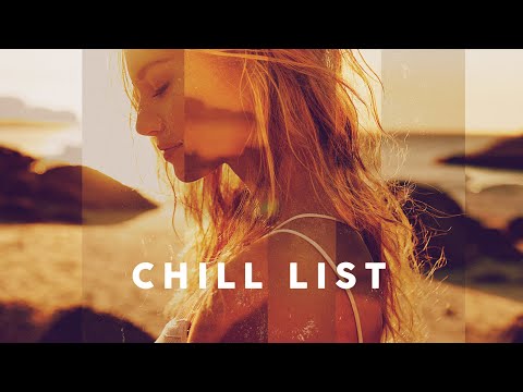 CHILL LIST 2021 - 6 Hours Of Relax Essentials