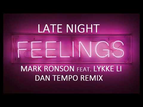 MARK RONSON feat  LYKKE LI   LATE NIGHT FEELINGS   DAN TEMPO REMIX