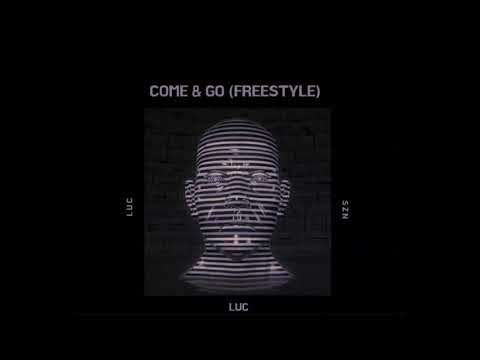 LUC - COME & GO 🏎️💨 (FREESTYLE / AUDIO)