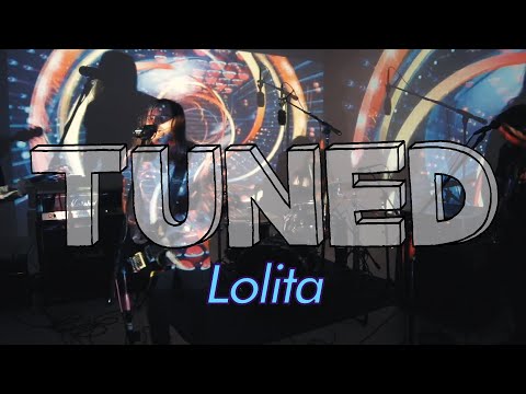 TUNED: Lolita