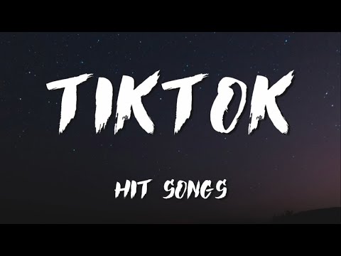 Tiktok Songs Playlist Lyrics