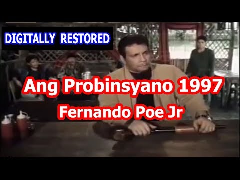 Ang Probinsyano 1997 Fernando Poe Jr-Digitally Restored