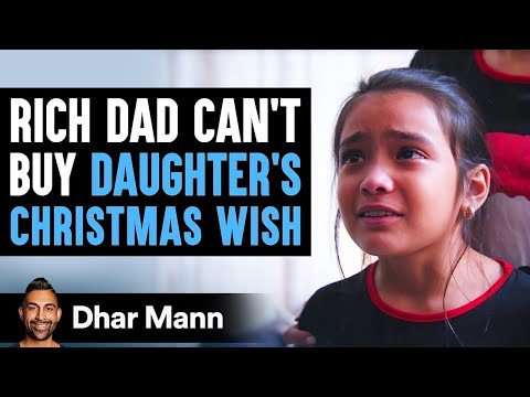 Rich Dad Can't Buy Daughter's Christmas Wish, Ending Is Shocking | Dhar Mann