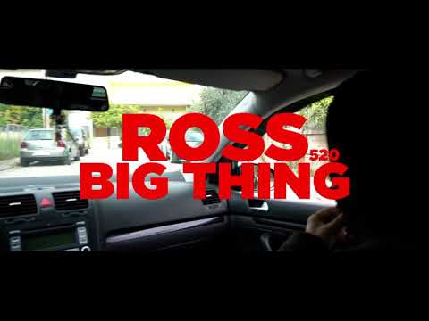 ROSS - BIG THING (Official Music Video)