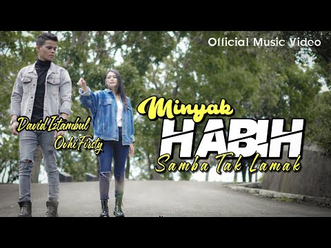 LAGU MINANG TERBARU-MINYAK HABIH SAMBA TAK LAMAK-David iztambul & Ovhi Firsty (OFFICIAL MUSIC VIDEO)