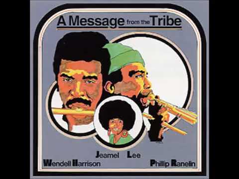 A FLG Maurepas upload - Wendell Harrison, P. Ranelin & J. Lee - A Message From The Tribe suite