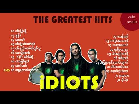 Idiots \\ Myanmar Songs \\ Raymond \\