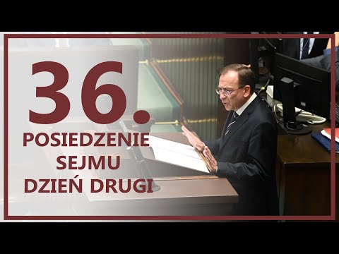 🔴NA ŻYWO | 36. posiedzenie Sejmu - dzień drugi