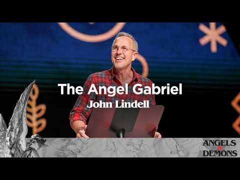 The Angel Gabriel | Angels & Demons - #7 | Pastor John Lindell