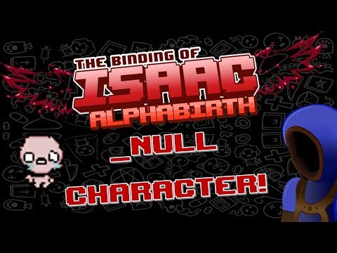 NULL CHARACTER! ALPHABIRTH! Binding of Isaac Afterbirth+ Mod Spotlights