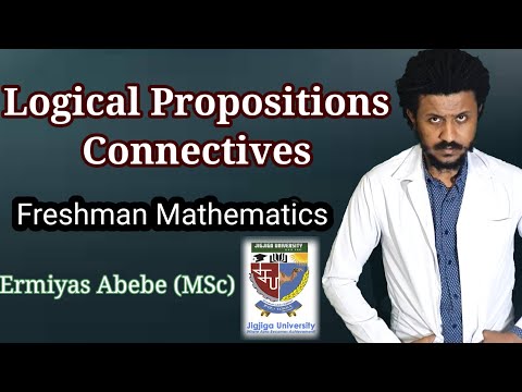 Logical Propositions, Freshman Mathematics Unit 1- part 1, Tutorial in Amharic