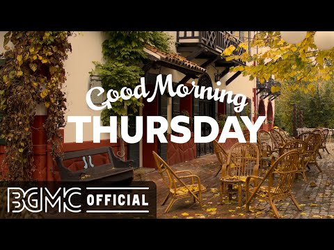 THURSDAY MORNING JAZZ: Sweet Autumn Latte Bossa Nova & Cozy Jazz Music