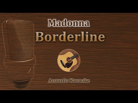 Borderline - Madonna (Acoustic Karaoke)