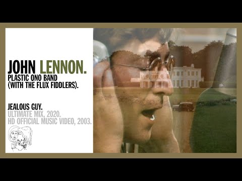 JEALOUS GUY. (Ultimate Mix, 2020) - John Lennon and The Plastic Ono Band (w the Flux Fiddlers)