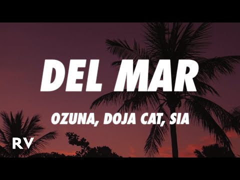 Ozuna x Doja Cat x Sia - Del Mar (Letra/Lyrics)