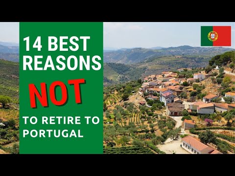 14 Best reasons NOT to retire in Portugal!  Don't live in Portugal!