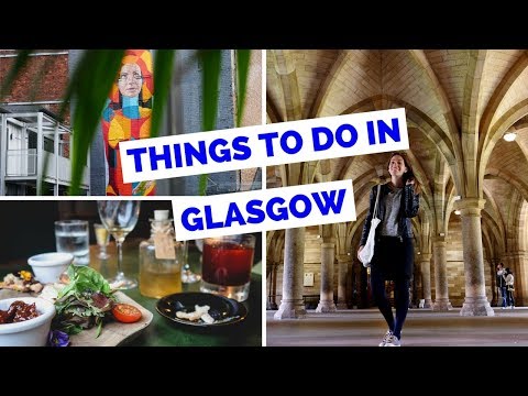 20 Things to do in Glasgow, Scotland Travel Guide