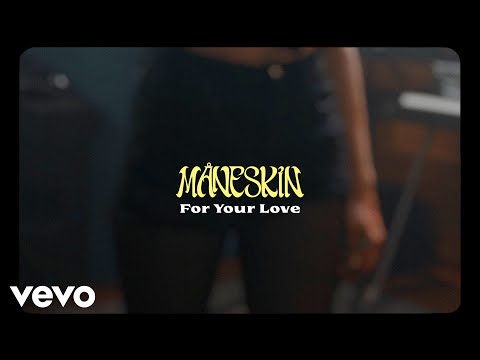 Måneskin - FOR YOUR LOVE (Lyric Video)