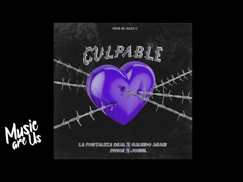 La Fortaleza X DVICE X Galindo Again X Joniel "Culpable" (Video Lyric)