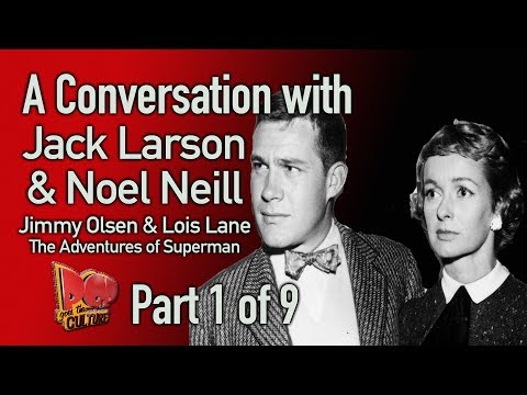 A Conversation with Jack Larson and Noel Neill Part 1 of 9