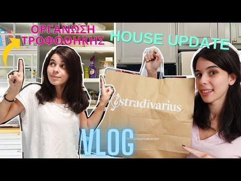 House Update | Οργάνωση Τροφοθήκης | VLOG | Sophia Stam