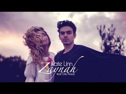 KATE LINN - Zaynah (feat. Chris Thrace)