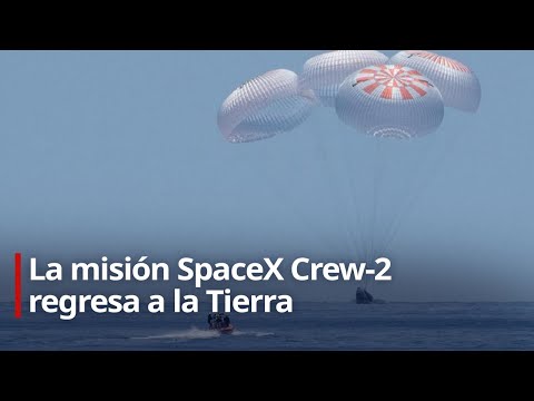 🔴 La misión SpaceX Crew-2 de la NASA regresa a la Tierra tras seis meses en el espacio