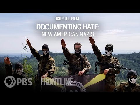 Documenting Hate: New American Nazis (full documentary) | FRONTLINE