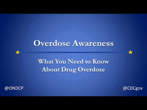 Overdose Awareness:  What You Need to Know about Drug Overdose.