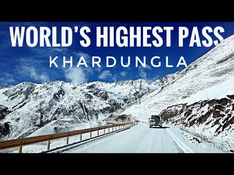 Khardungla Pass - World's Most Highest Pass in Leh Ladakh - The Complete Guide