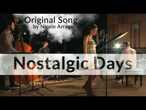 Nostalgic Days - Nicole Arrage Original Song