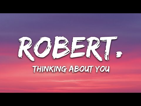 robert. - thinking about you (sometimes) (Lyrics) [7clouds Release]