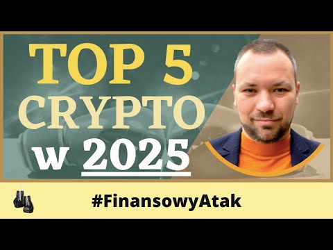 Kryptowaluty - TOP5 Projektów Na 2025 Rok - Prognoza Ceny BTC Na 2021 i 2025 - Analiza Fundamentalna