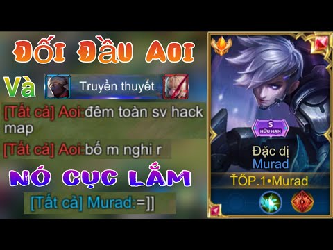 Murad và Cách Di Chuyển Lên Đồ Khi Gặp Aoi Rất Mạnh Đầu Game - TOP.1 Murad - Liên Quân Mobile