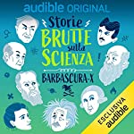 Storie brutte sulla scienza. Serie completa copertina