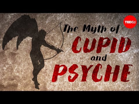 The myth of Cupid and Psyche - Brendan Pelsue