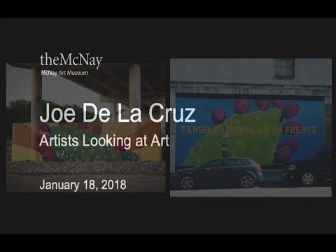 Artists Looking at Art: Joe De La Cruz