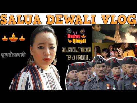 SALUA DEWALI VLOG, & THE PLACE WERE MORE THEN 10K REAL GORKHA LIVED , FROM DARJEELING AND OTHER PLAC